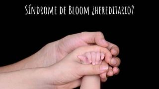 Qué es el Síndrome de Bloom